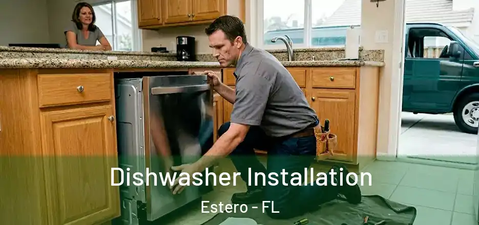 Dishwasher Installation Estero - FL