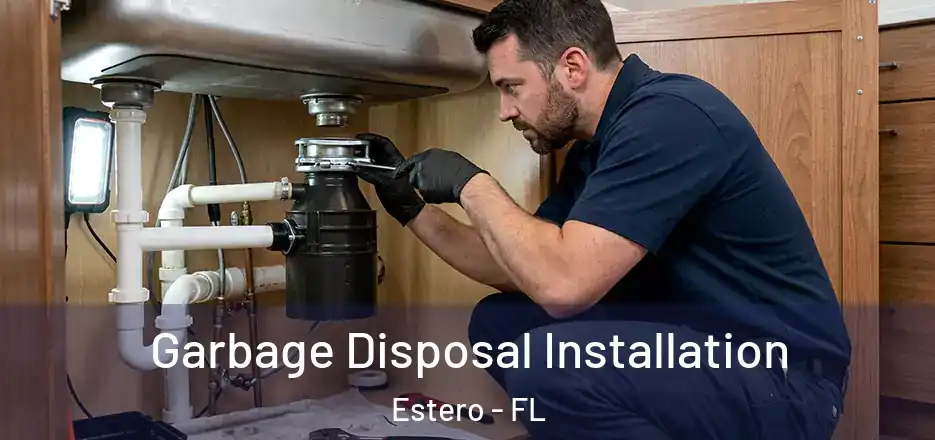 Garbage Disposal Installation Estero - FL