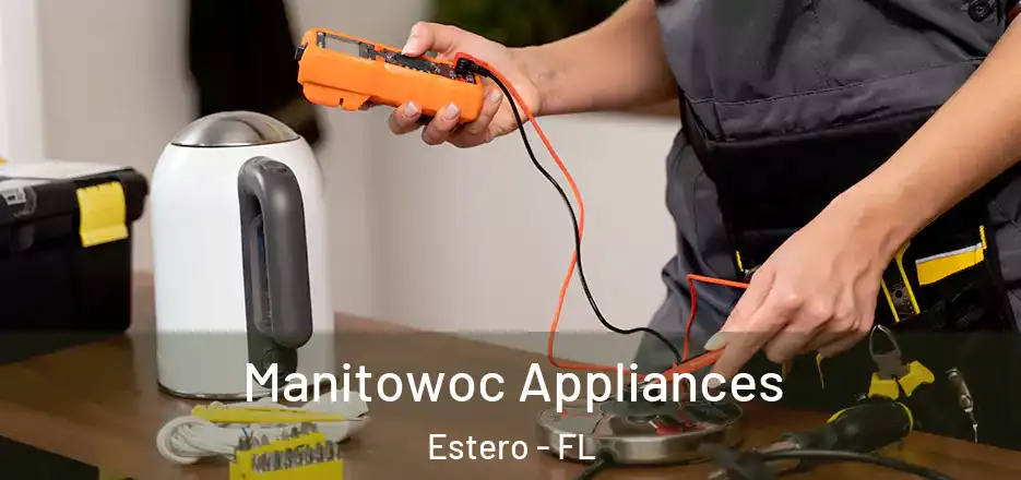  Manitowoc Appliances Estero - FL