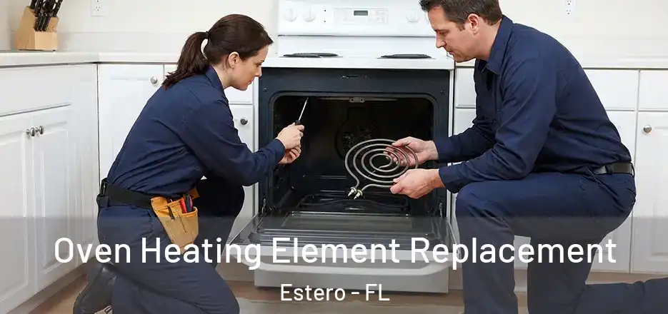 Oven Heating Element Replacement Estero - FL