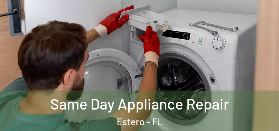 Same Day Appliance Repair Estero - FL