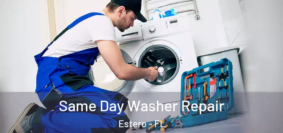 Same Day Washer Repair Estero - FL