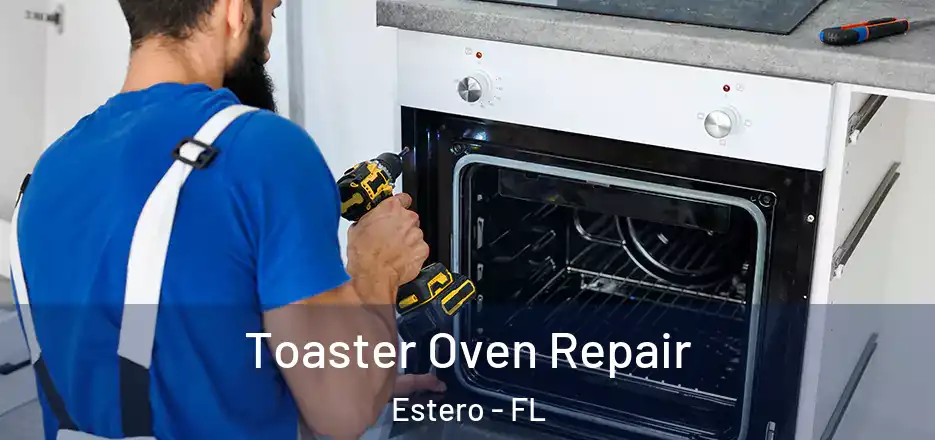  Toaster Oven Repair Estero - FL