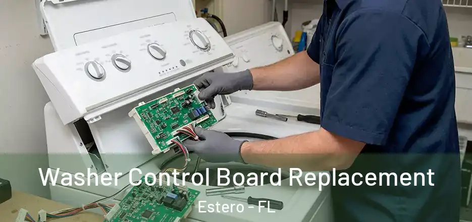 Washer Control Board Replacement Estero - FL